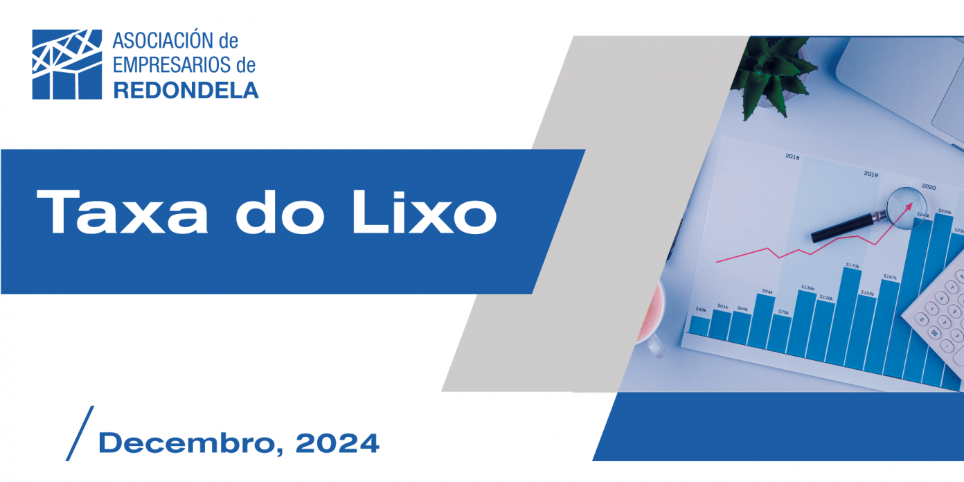 A ASOCIACIÓN DE EMPRESAS DE REDONDELA PON EN MARCHA UN ESTUDO PARA ANALIZAR O IMPACTO REAL DA NOVA ORDENANZA FISCAL REGULADORA DA TAXA DO LIXO EN REDONDELA.